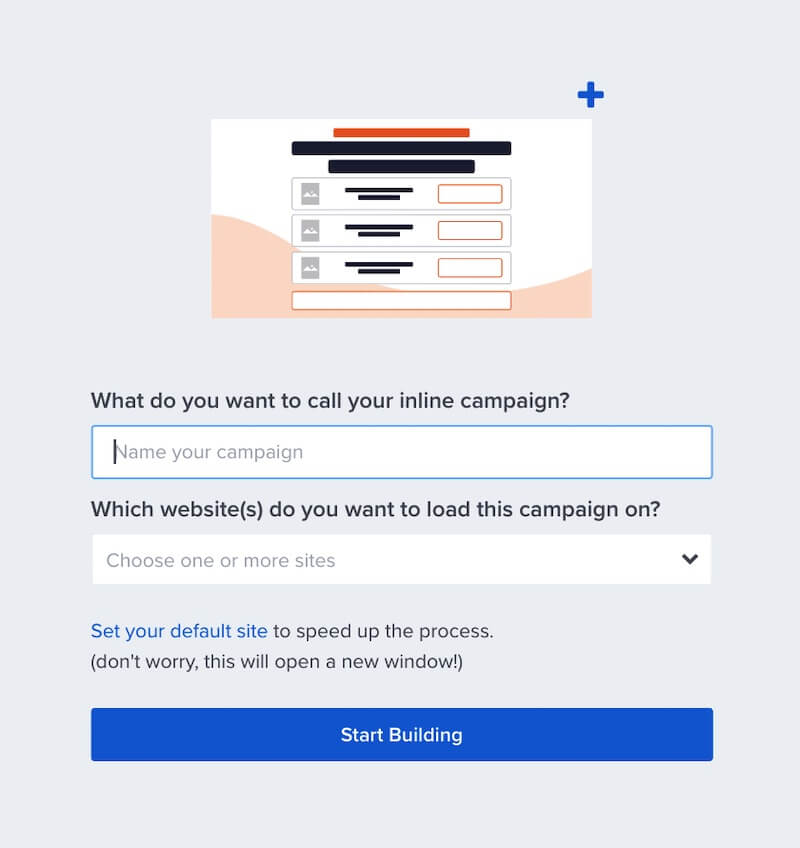 Name your Inline campaign and assign it to a site. - OptinMonster Name your Inline campaign and assign it to a site.