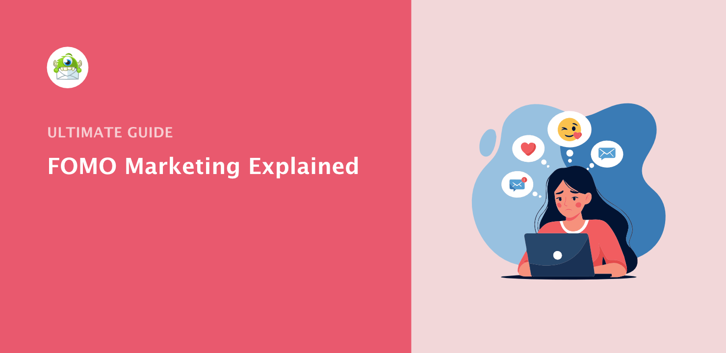 FOMO Marketing Explained - Featured Image - OptinMonster FOMO Marketing Explained - Featured Image